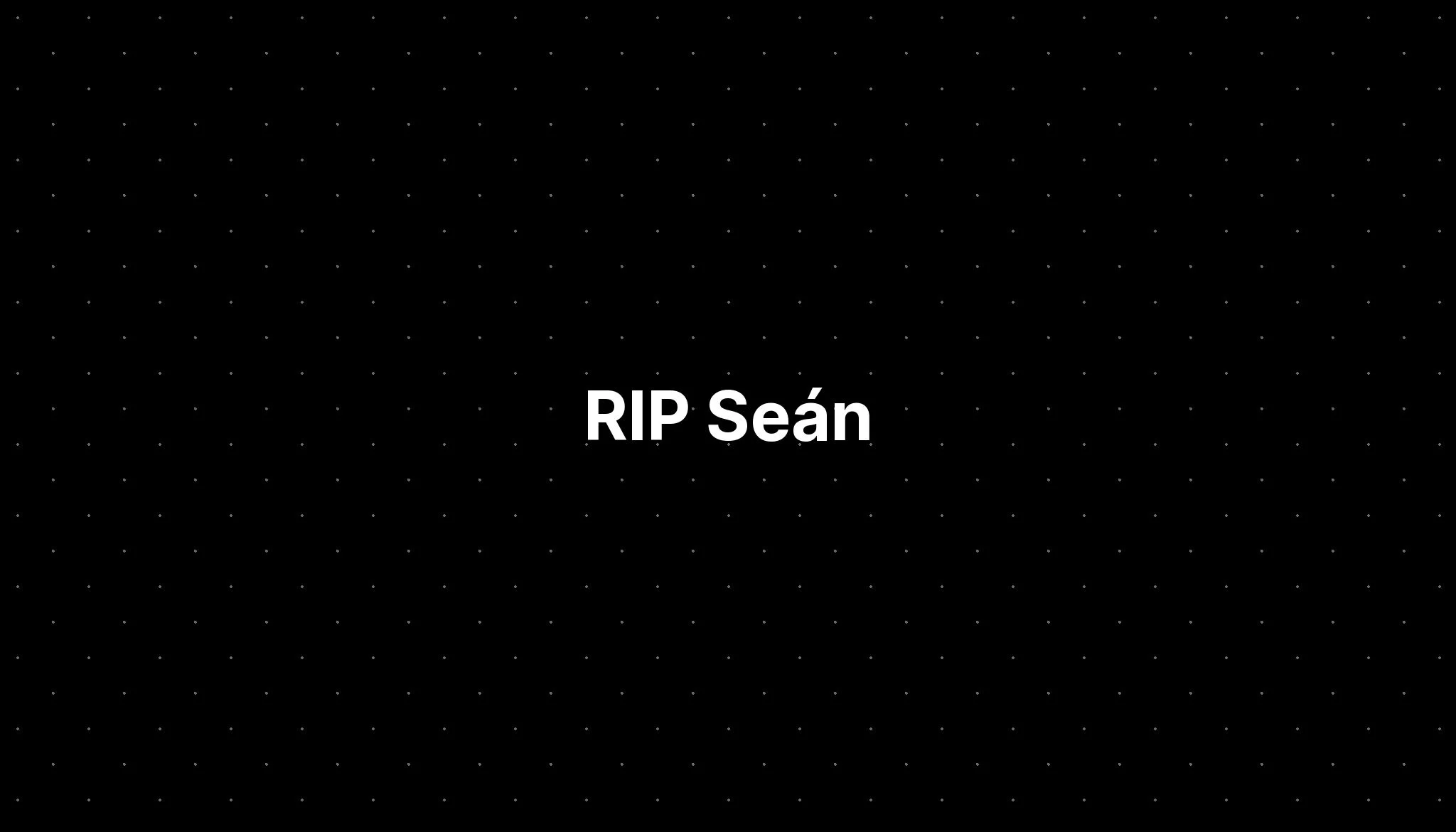 RIP Seán